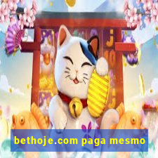 bethoje.com paga mesmo